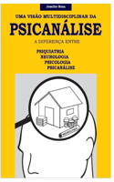Uma Visão Multidisciplinar Da Psicanálise