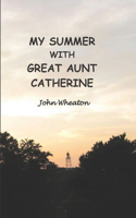 My Summer with Great Aunt Catherine