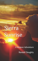 Sierra Sunrise: A Mojave Adventure