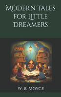 Modern Tales for Little Dreamers