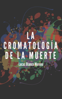 La cromatología de la muerte