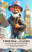 Week Away in London