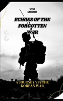 Echoes Of The Forgotten War