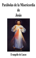 Parábolas de Jesús: Parábolas de la Misericordia de Jesús, Evangelio de Lucas