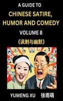 Laughing at Life (Part 8): A Guide to Chinese Satire, Humor and Comedy, Discover Satirical Humor, Learn Reading Funny Chinese Essays and Stories, Foreigner's Introduction to E