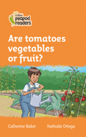 Are tomatoes vegetables or fruit?
