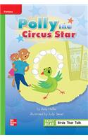 Reading Wonders Leveled Reader Polly the Circus Star: Beyond Unit 1 Week 3 Grade 1: (Elementary Core Reading)