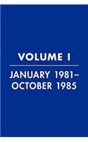 Reagan Diaries Volume 1: January 1981-October 1985