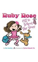 Ruby Rose: Off to School She Goes: Off to School She Goes
