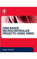 Arm-Based Microcontroller Projects Using Mbed