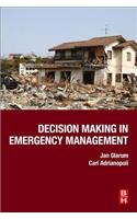 Decision Making in Emergency Management
