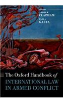 The Oxford Handbook of International Law in Armed Conflict