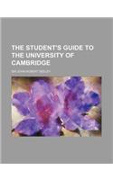 The Student's Guide to the University of Cambridge