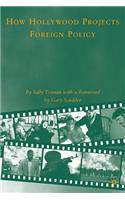 How Hollywood Projects Foreign Policy