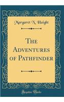 The Adventures of Pathfinder (Classic Reprint)