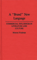 A Brand New Language: Commercial Influences in Literature and Culture(Bibliographies and Indexes in Gerontology)