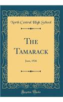 The Tamarack: June, 1926 (Classic Reprint)