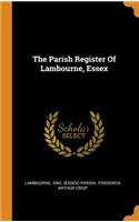 The Parish Register of Lambourne, Essex