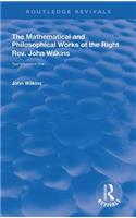 The Mathematical and Philosophical Works of the Right Rev. John Wilkins