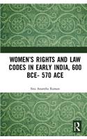 Women’s Rights and Law Codes in Early India, 600 BCE–570 ACE