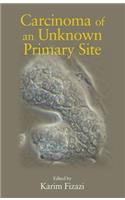 Carcinoma of an Unknown Primary Site