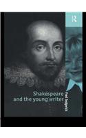 Shakespeare and the Young Writer