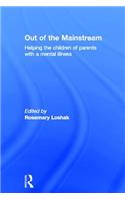 Out of the Mainstream: Helping the children of parents with a mental illness