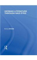 German Literature Through Nazi Eyes (Rle Responding to Fascism)
