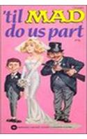 Til Mad Do Us Part