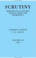 Scrutiny: A Quarterly Review vol. 16 1949: Volume 16, 1949