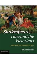 Shakespeare, Time and the Victorians