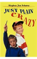 Just Plain Crazy