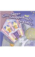 Silly Sweet SnuggleBugzzz Dreamzzz