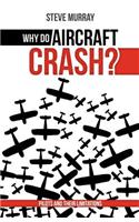 Why Do Aircraft Crash? Pilots and Their Limitations