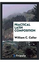 PRACTICAL LATIN COMPOSITION