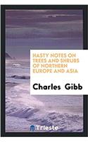 Hasty notes on trees and shrubs of northern Europe and Asia