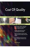 Cost Of Quality A Complete Guide - 2019 Edition