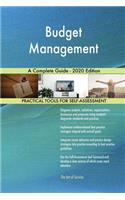 Budget Management A Complete Guide - 2020 Edition