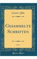 Gesammelte Schriften, Vol. 1 (Classic Reprint)