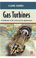 Gas Turbines: A Handbook of Air, Land and Sea Applications