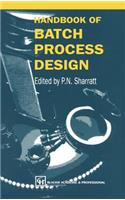 Handbook of Batch Process Design