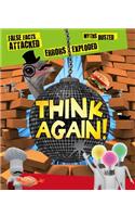 Think Again!: False Facts Attacked and Myths Busted(Board Books)
