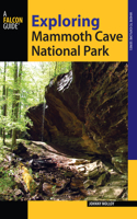 Exploring Mammoth Cave National Park: (Exploring Series)