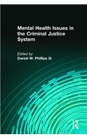 Mental Health Issues in the Criminal Justice System