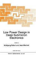 Low Power Design in Deep Submicron Electronics
