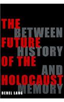 The Future of the Holocaust