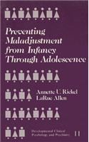 Preventing Maladjustment from Infancy Through Adolescence