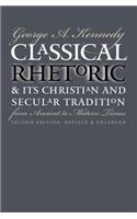 Classical Rhetoric and Its Christian and Secular Tradition from Ancient to Modern Times