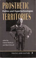 Prosthetic Territories: Politics and Hypertechnology