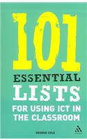 101 Essential Lists for Using ICT in the Classroom